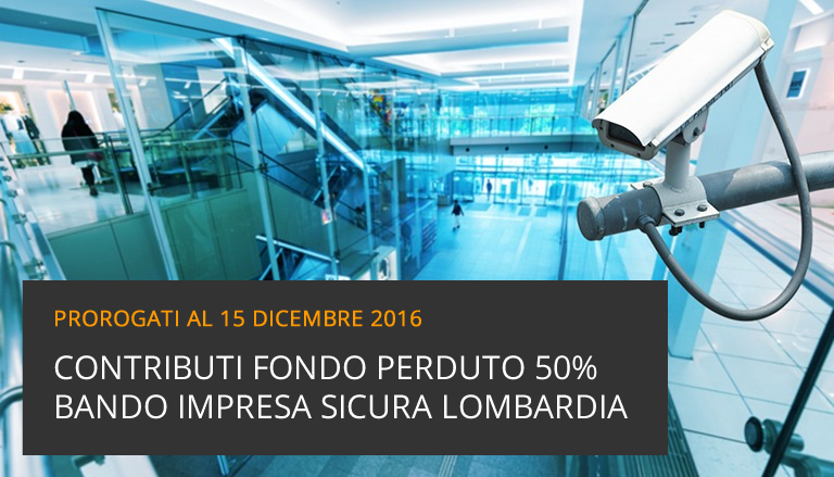 Prorogato al 15 dicembre il Bando Impresa Sicura Lombardia